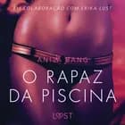 O rapaz da piscina - Um conto erótico af Anita Bang