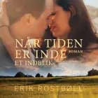 Når tiden er inde - Et indblik af Erik Rostbøll