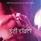डर्टी डॉक्टर - एक कामुक लघुकथा