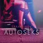 Autoseks - Erootiline lühijutt af Sarah Skov