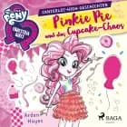 My Little Pony - Equestria Girls - Pinkie Pie und das Cupcake-Chaos af Arden Hayes
