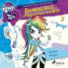 My Little Pony - Equestria Girls - Rainbow Dash schlägt ein wie der Blitz af Arden Hayes