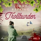Trollbunden del 3 af Jenny Bäfving