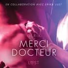 Merci docteur - Une nouvelle érotique af Olrik