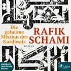 Die Geheime Mission des Kardinals af Rafik Schami