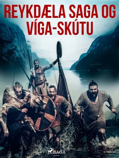 Reykdæla saga og Víga-Skútu af Óþekktur