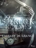 L'Abbaye de Grange af Arthur Conan Doyle