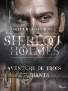 Aventure de trois étudiants
