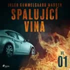 Spalující vina - Díl 1 af Inger Gammelgaard Madsen