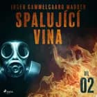 Spalující vina - Díl 2 af Inger Gammelgaard Madsen