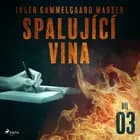 Spalující vina - Díl 3 af Inger Gammelgaard Madsen