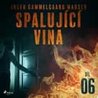 Spalující vina - Díl 6 af Inger Gammelgaard Madsen