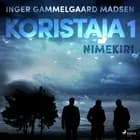 Koristaja 1: Nimekiri af Inger Gammelgaard Madsen