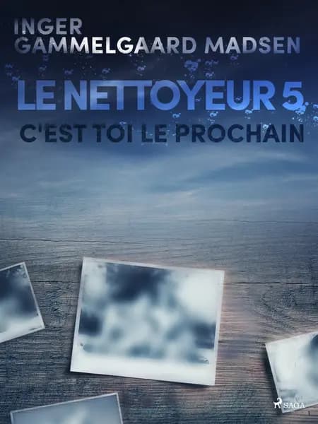 Le Nettoyeur 5 : C'est toi le prochain af Inger Gammelgaard Madsen
