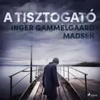 A Tisztogató af Inger Gammelgaard Madsen