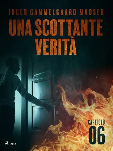 Una scottante verità - Capitolo 6 af Inger Gammelgaard Madsen
