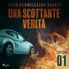 Una scottante verità - Capitolo 1 af Inger Gammelgaard Madsen