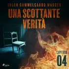 Una scottante verità - Capitolo 4 af Inger Gammelgaard Madsen