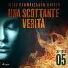 Una scottante verità - Capitolo 5 af Inger Gammelgaard Madsen