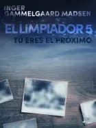 EL LIMPIADOR 5: TÚ ERES EL PRÓXIMO
