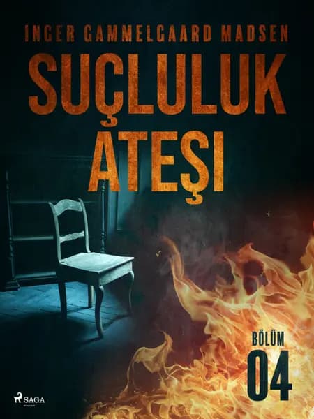 Suçluluk Ateşi - Bölüm 4 af Inger Gammelgaard Madsen
