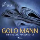 Golo Mann - Instanz und Außenseiter