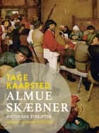 Almueskæbner. Historiske strejftog af Tage Kaarsted