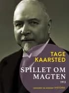 Spillet om magten 1913 af Tage Kaarsted