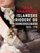 Islandske riddere og dannebrogsmænd. 1808-1918