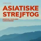 Asiatiske strejftog af Henning Haslund Christensen