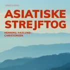 Asiatiske strejftog af Henning Haslund Christensen