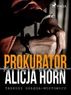 Prokurator Alicja Horn af Tadeusz Dołęga-Mostowicz