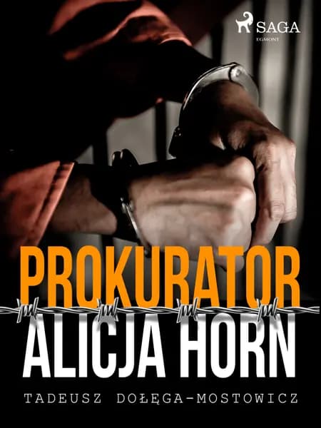 Prokurator Alicja Horn af Tadeusz Dołęga-Mostowicz