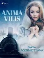 Anima Vilis af Maria Rodziewiczówna