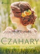 Czahary af Maria Rodziewiczówna