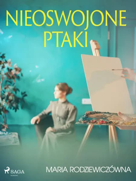 Nieoswojone ptaki af Maria Rodziewiczówna