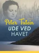 Ude ved havet af Peter Tutein