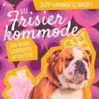 Die Frisierkommode und andere Geschichten aus der Eifel