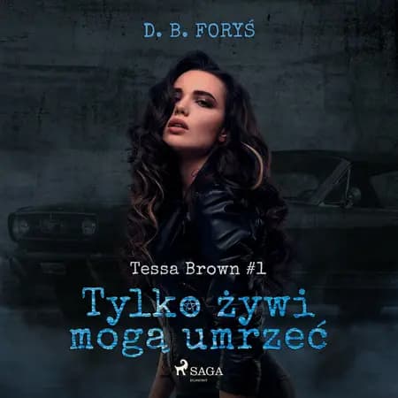 Tylko żywi mogą umrzeć af D. B. Foryś