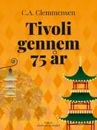 Tivoli gennem 75 år af C. A. Clemmensen