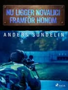 Nu ligger Novalici framför honom af Anders Sundelin