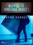 Kuppen på Moderna muséet af Anders Sundelin