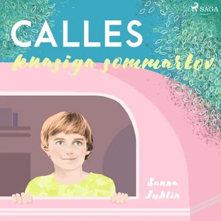 Calles knasiga sommarlov af Sanna Juhlin