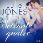 Soixante-quatre – Une nouvelle érotique