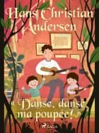 « Danse, danse, ma poupée! »