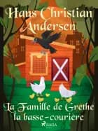La Famille de Grethe la basse-courière