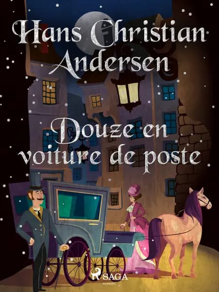 Douze en voiture de poste af Hans Christian Andersen