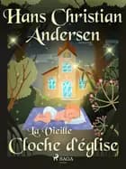 La Vieille Cloche d'église af H.C. Andersen