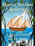 À l'extrémité de la mer
