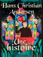 Une histoire af Hans Christian Andersen